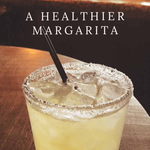 A Healthier Margarita